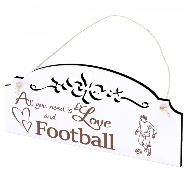 Schild Fußballspieler Deko 20x10cm - All you need is Love and Football - Holz