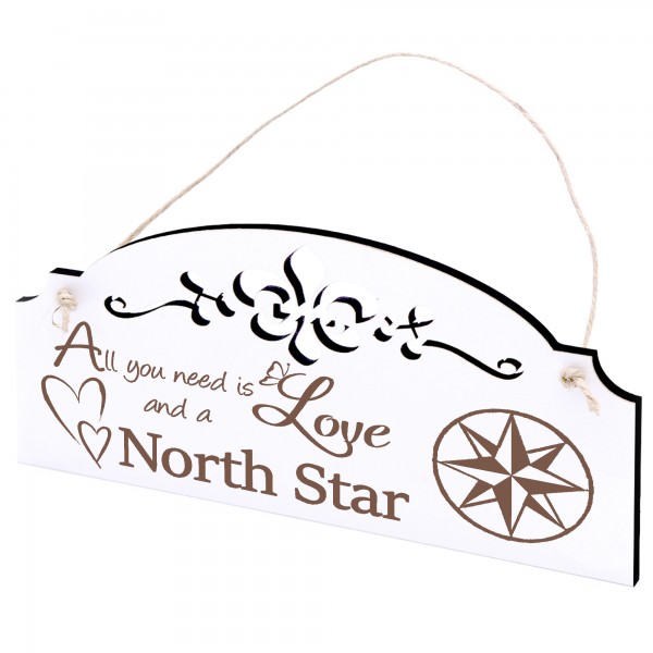 Schild Nordstern Deko 20x10cm - All you need is Love and a North Star - Holz