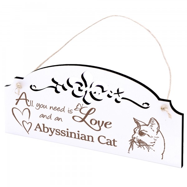 Schild Abessinierkatze Deko 20x10cm - All you need is Love and an Abyssinian Cat - Holz
