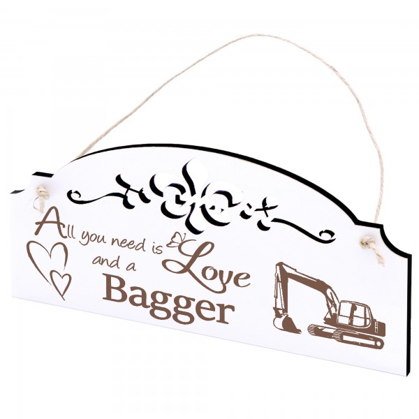 Schild Bagger Deko 20x10cm - All you need is Love and a Bagger - Holz