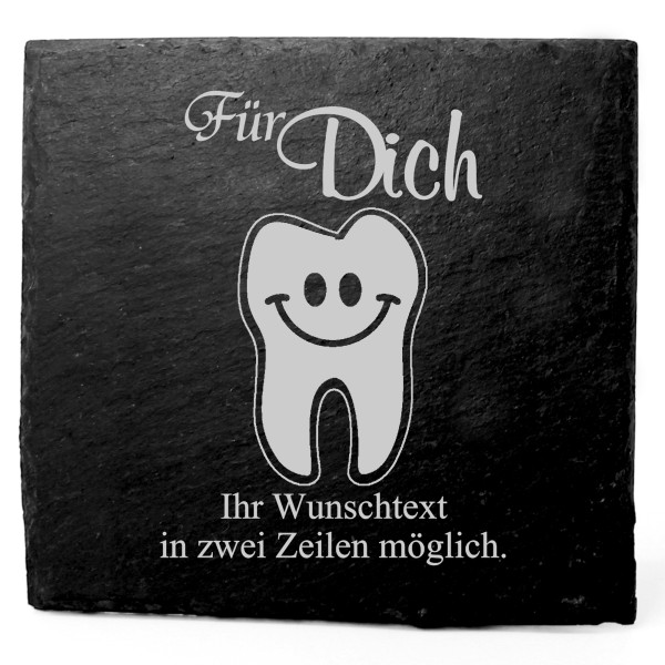 Deko Schiefer Untersetzer personalisiert lachender Zahn - Für Dich - 11x11cm