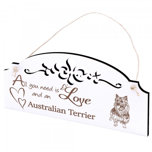 Schild Australian Terrier Deko 20x10cm - All you need is Love and an Australian Terrier - Holz