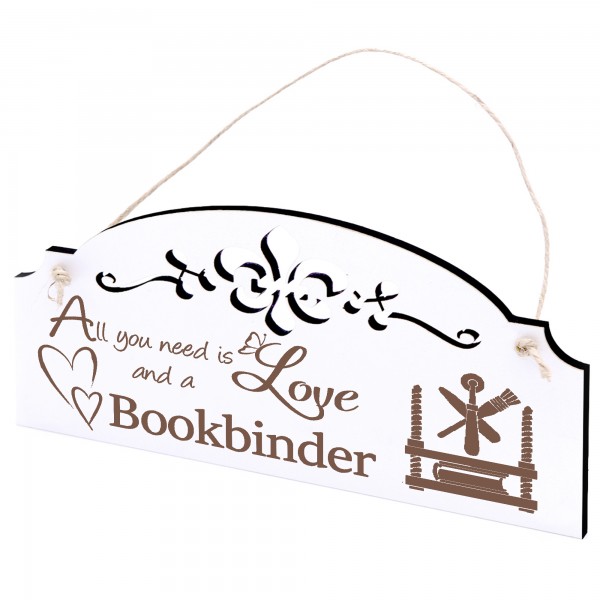 Schild Buchbinder Deko 20x10cm - All you need is Love and a Bookbinder - Holz