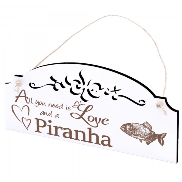 Schild Piranha Deko 20x10cm - All you need is Love and a Piranha - Holz