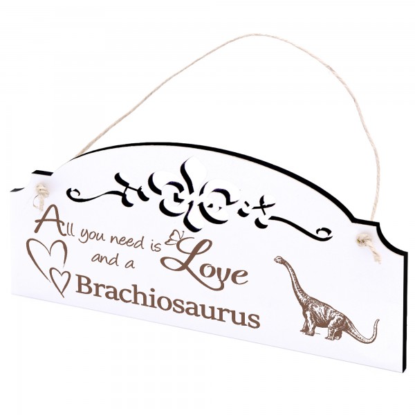 Schild Dinosaurier Brachiosaurus Langhals Deko 20x10cm - All you need is Love and a Brachiosaurus -