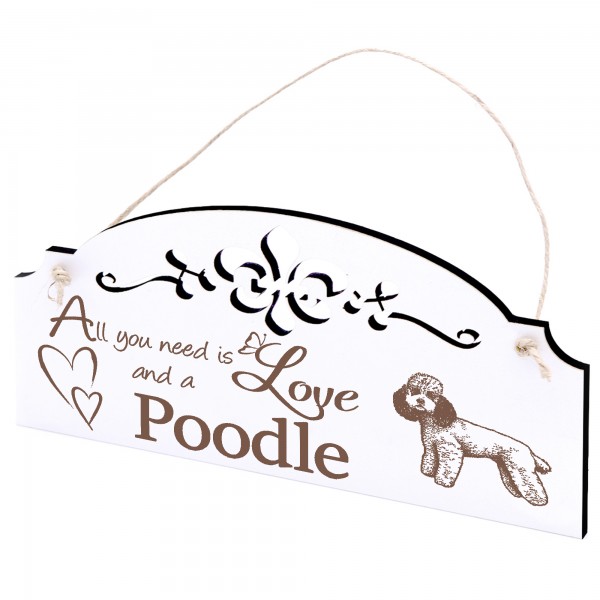 Schild Pudel Deko 20x10cm - All you need is Love and a Poodle - Holz