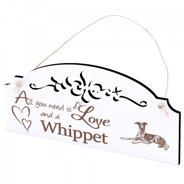 Schild Whippet Deko 20x10cm - All you need is Love and a Whippet - Holz