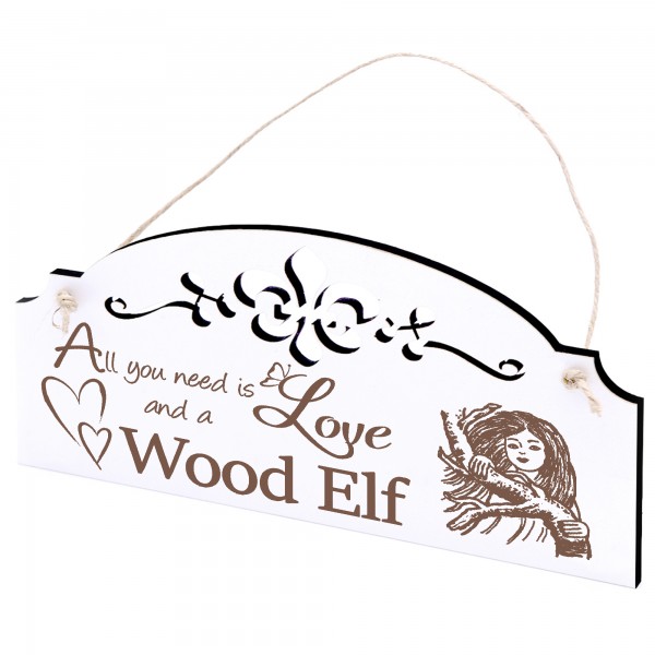 Schild Waldelfe Deko 20x10cm - All you need is Love and a Wood Elf - Holz