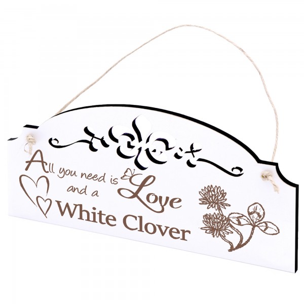 Schild Weißklee Deko 20x10cm - All you need is Love and a White Clover - Holz