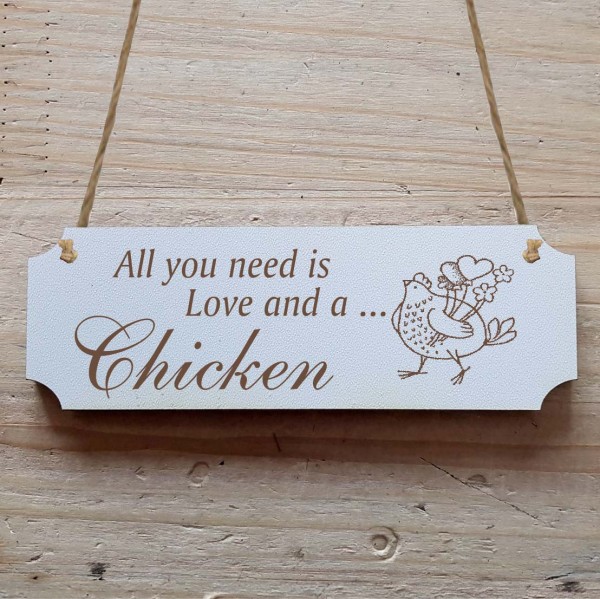 Dekoschild « All you need is Love and a Chicken » Huhn 2