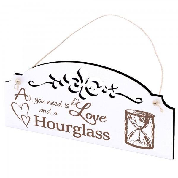 Schild Sanduhr Deko 20x10cm - All you need is Love and a Hourglass - Holz