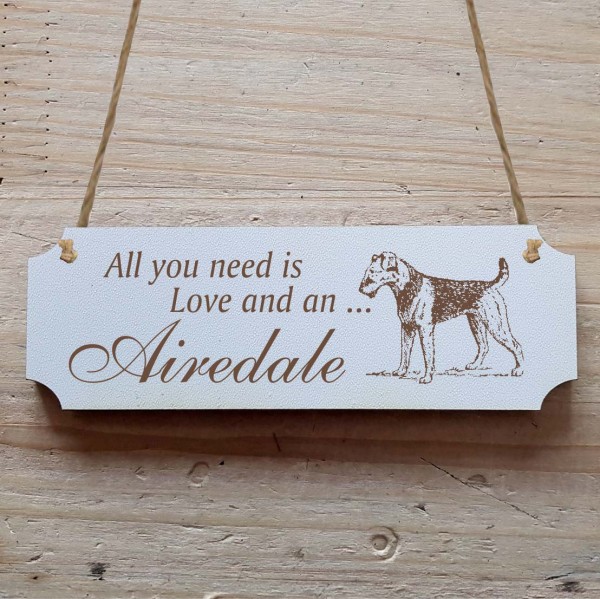 Dekoschild « All you need is Love and an Airedale » Airedale 1