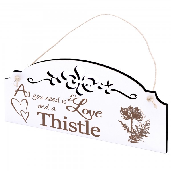 Schild Distel Deko 20x10cm - All you need is Love and a Thistle - Holz