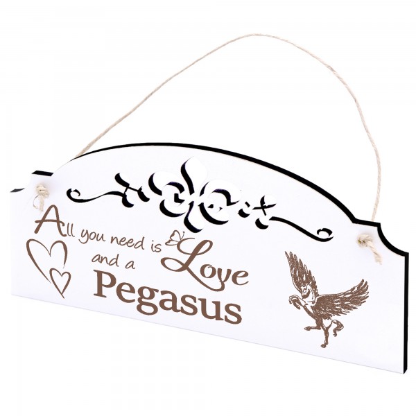 Schild Pegasus Deko 20x10cm - All you need is Love and a Pegasus - Holz