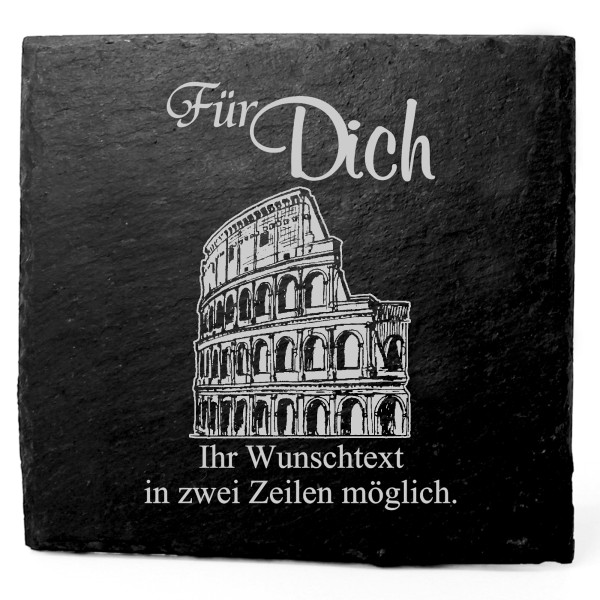 Deko Schiefer Untersetzer personalisiert Kolosseum - Für Dich - 11x11cm