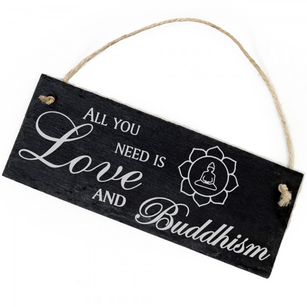 Schiefertafel Deko Buddhismus Schild 22 x 8 cm - All you need is Love and Buddhism