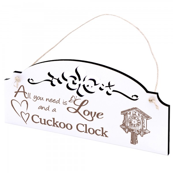 Schild Kuckucksuhr Deko 20x10cm - All you need is Love and a Cuckoo Clock - Holz