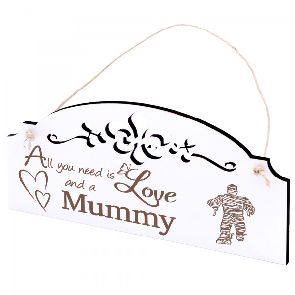 Schild Mumie Deko 20x10cm - All you need is Love and a Mummy - Holz