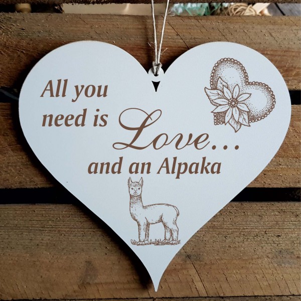 Herz Schild All you need is love and an Alpaka - 13 x 12 cm
