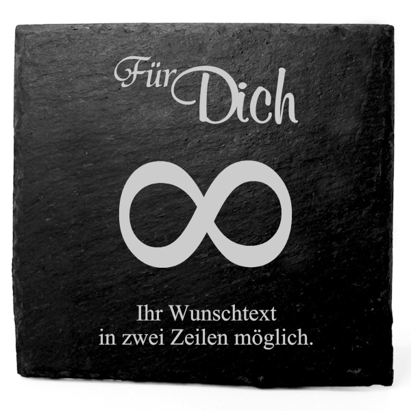 Deko Schiefer Untersetzer personalisiert Unendlichkeitszeichen - Für Dich - 11x11cm