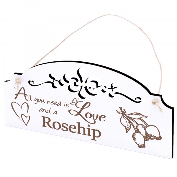 Schild Hagebutte Deko 20x10cm - All you need is Love and a Rosehip - Holz