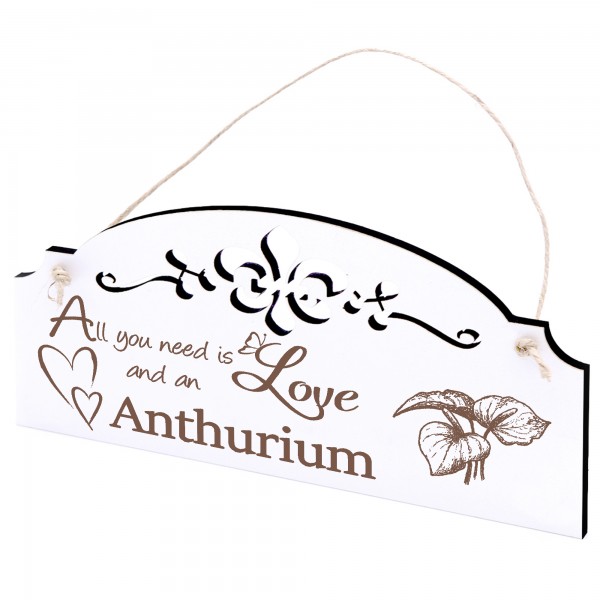 Schild Anthurie Flamingoblume Deko 20x10cm - All you need is Love and an Anthurium - Holz