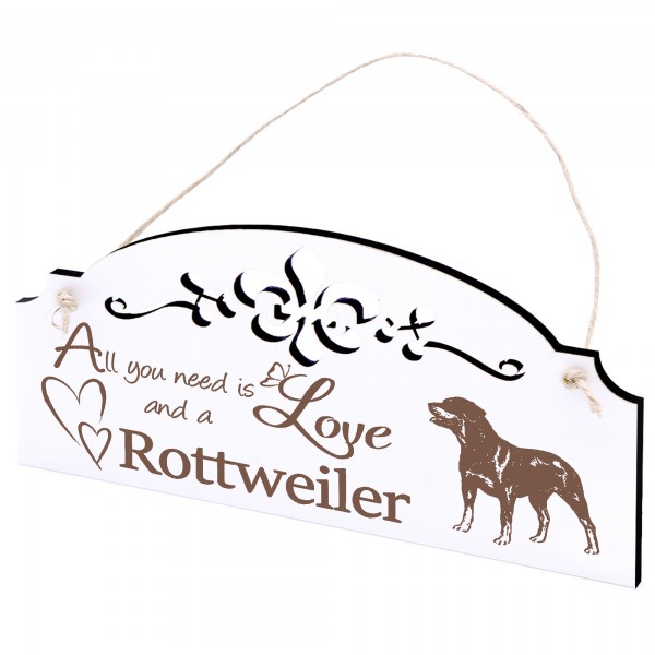 Schild Rottweiler Deko 20x10cm - All you need is Love and a Rottweiler - Holz