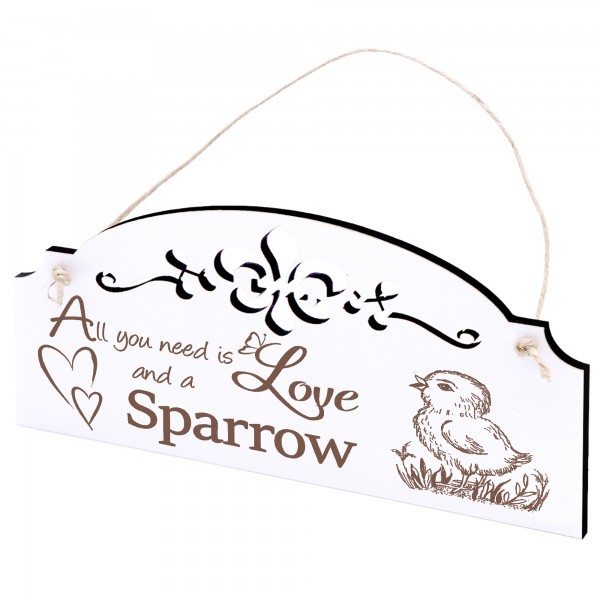Schild niedlicher Spatz Deko 20x10cm - All you need is Love and a Sparrow - Holz