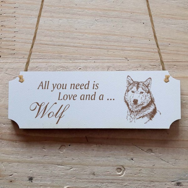 Dekoschild « All you need is Love and a Wolf » Wolf