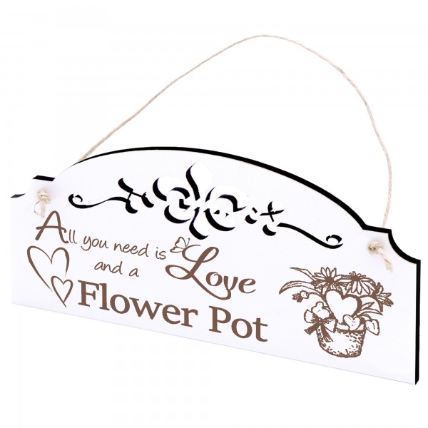 Schild Blumentopf Deko 20x10cm - All you need is Love and a Flower Pot - Holz