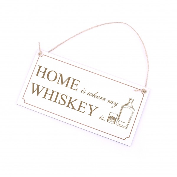 Whisky Schild Holz - Home is where my Whiskey is - Dekoschild Spruch Whiskeytrinker 20 x 10 cm