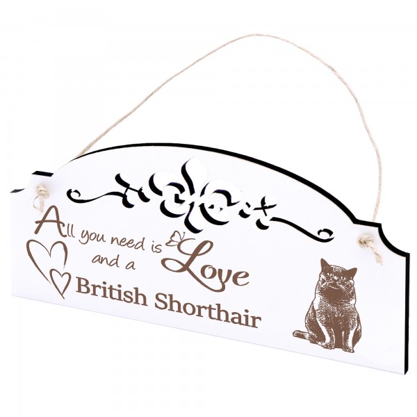 Schild BKH Britisch Kurzhaar Katze Deko 20x10cm - All you need is Love and a British Shorthair - Hol