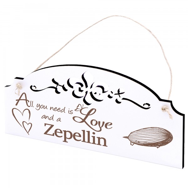 Schild Zepellin Deko 20x10cm - All you need is Love and a Zepellin - Holz