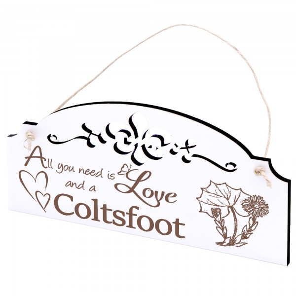 Schild Huflattich Deko 20x10cm - All you need is Love and a Coltsfoot - Holz