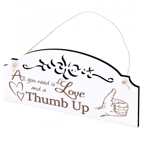 Schild Daumen hoch Deko 20x10cm - All you need is Love and a Thumb Up - Holz