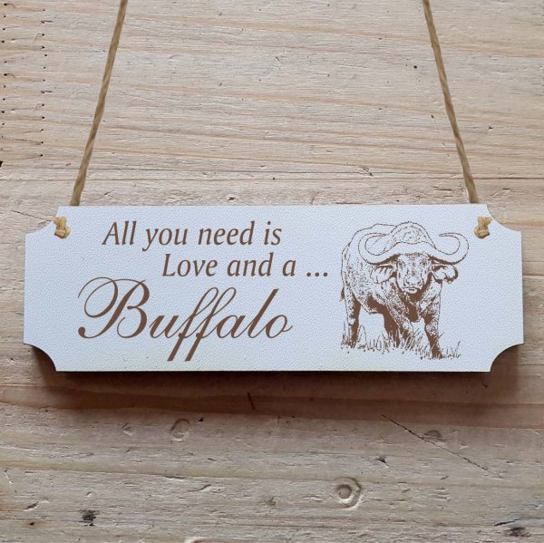 Dekoschild « All you need is Love and a Buffalo » Büffel