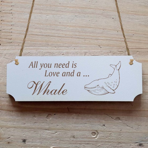 Dekoschild « All you need is Love and a Whale » Wal