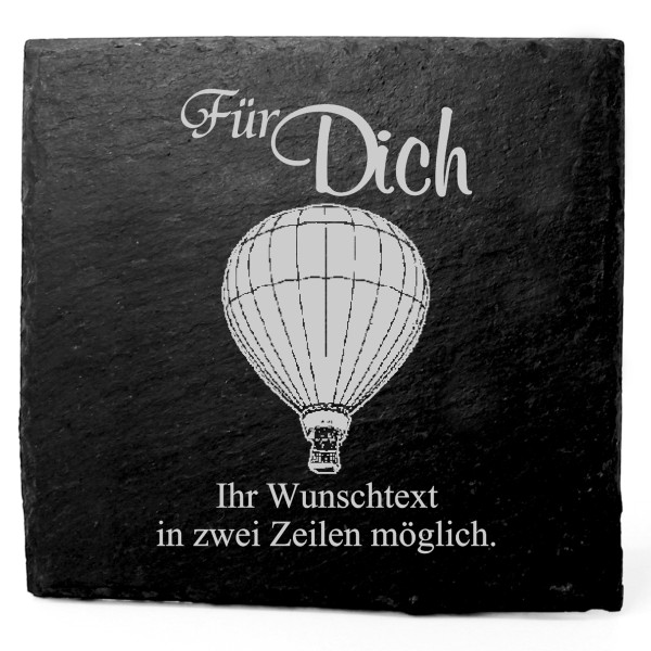 Deko Schiefer Untersetzer personalisiert Heissluftballon - Für Dich - 11x11cm