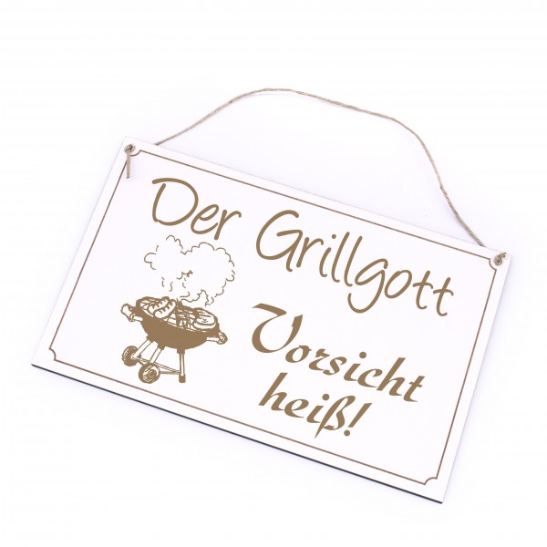 Grillplatz Schild Grill - Der Grillgott Vorsicht heiß! - Dekoschild Grillschilder 26 x 16 cm