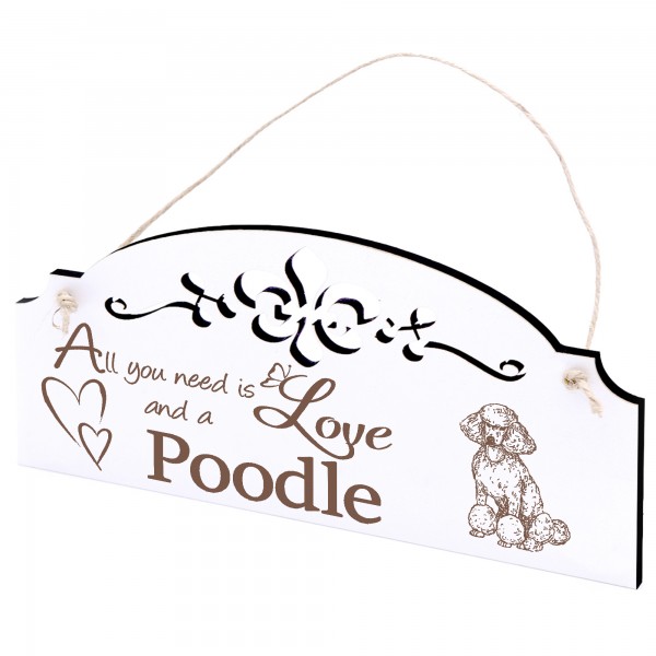 Schild sitzender Pudel Deko 20x10cm - All you need is Love and a Poodle - Holz