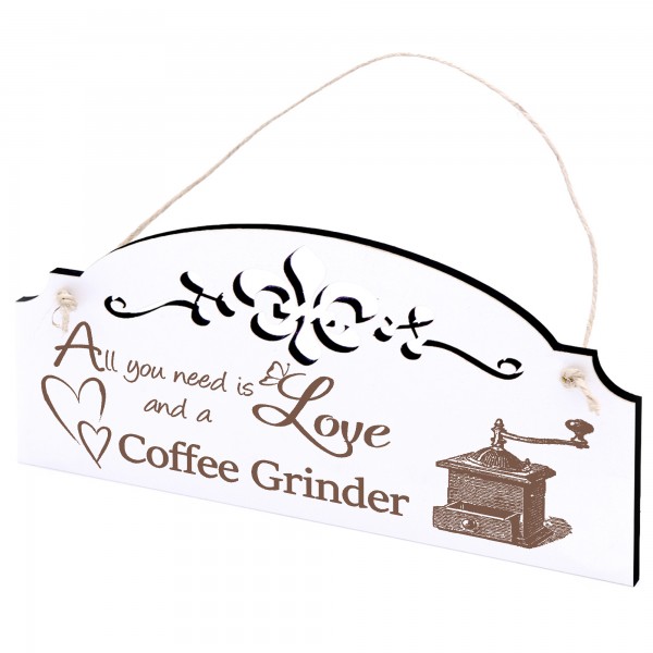 Schild Kurbel Kaffeemühle Deko 20x10cm - All you need is Love and a Coffee Grinder - Holz