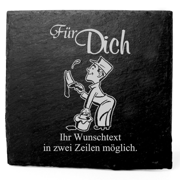 Deko Schiefer Untersetzer personalisiert Maler mit Pinsel - Für Dich - 11x11cm
