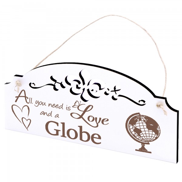 Schild Globus Deko 20x10cm - All you need is Love and a Globe - Holz
