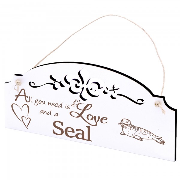 Schild Robbe Deko 20x10cm - All you need is Love and a Seal - Holz