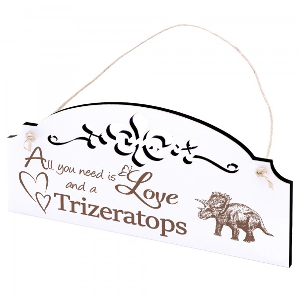 Schild Dinosaurier Trizeratops Deko 20x10cm - All you need is Love and a Trizeratops - Holz