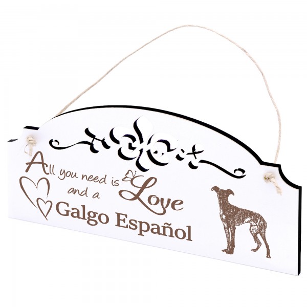 Schild Galgo Español Deko 20x10cm - All you need is Love and a Galgo Español - Holz
