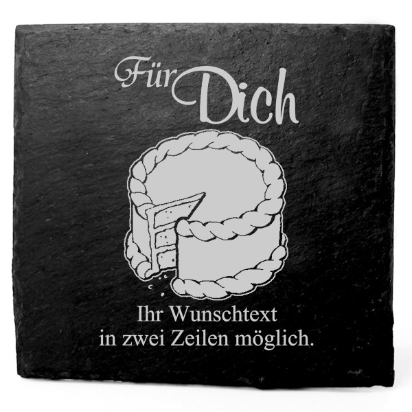 Deko Schiefer Untersetzer personalisiert Torte - Für Dich - 11x11cm