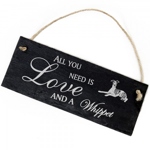 Schiefertafel Deko Whippet Schild 22 x 8 cm - All you need is Love and a Whippet
