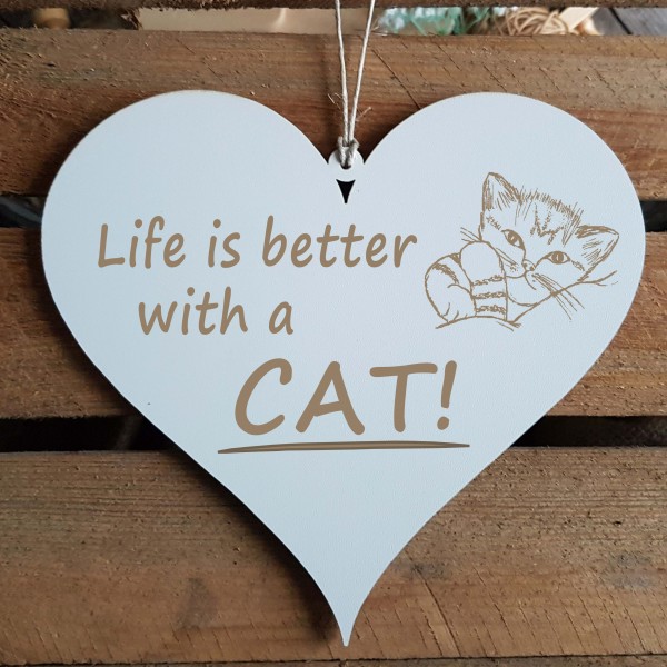 Herz Schild « LIFE IS BETTER WITH A CAT » mit Motiv KATZE
