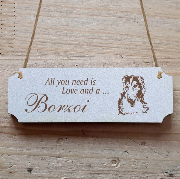 Dekoschild « All you need is Love and a Borzoi » Barsoi